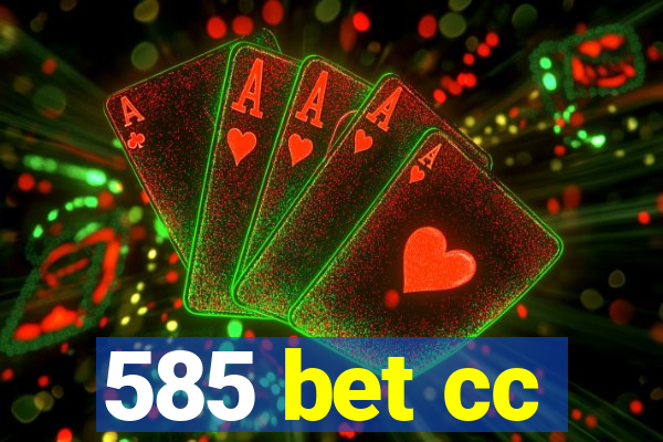 585 bet cc